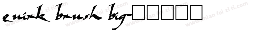 quirk brush big字体转换